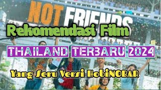 Rekomendasi Film Thailand Terbaru 2024 Yang Seru [upl. by Roslyn275]