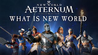 New World Aeternum  What is New World Aeternum [upl. by Lyndsey225]