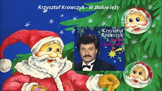 Krzysztof Krawczyk  W żłobie leży [upl. by Rednal]