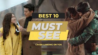 Top 10 Unforgettable Moments from Crash Landing on You CrashLandingOnYou KDrama Top10Scenes [upl. by Storfer]