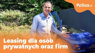 Leasing dla osób prywatnych oraz firm [upl. by Arahs46]