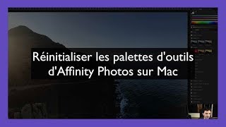 Réinitialiser les palettes doutils dAffinity Photos sur Mac [upl. by Lorollas]