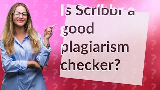 Is Scribbr a good plagiarism checker [upl. by Airtemad]