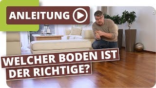 Welcher Bodenbelag ist der Richtige für mich Fliesen Parkett Vinylboden Laminat oder Korkboden [upl. by Hannasus]