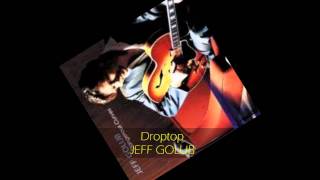 Jeff Golub  DROPTOP [upl. by Davon]