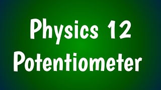 Physics12chapter13Potentiometerdetailed explanationphysics with diagrams [upl. by Alyakcim165]