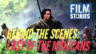 LAST OF THE MOHICANS Behind the Scenes Stories [upl. by Elocim453]