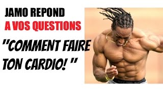 Jamo Repond A vos Questions  Comment Faire Votre Cardio [upl. by Airres699]