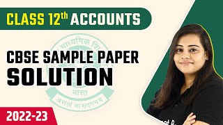 CBSE Sample Paper 2023  CBSE Sample Paper 2023 Class 12 Accounts  CBSE Board Exam 2023 202223 [upl. by Yeslrahc168]