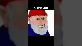 Youve been gnomed And youve been gnomed trickster voice video youve been gnomed trickster [upl. by Deth]