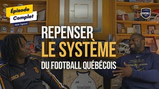 Jean Agenor  Il Est Temps De Repenser Le Système Du Football Québécois  Football Inc  Ep13 [upl. by Eahsat110]