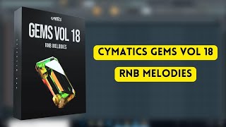 Cymatics  Gems Vol 18  RnB Melodies  Cymatics Sample Pack  Sample Pack  Producers Mode [upl. by Kiah]