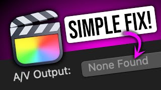 How To Fix Final Cut Pro X AV Output None Found macOS Sonoma [upl. by Sisak]