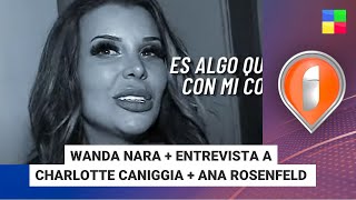 Charlotte Caniggia entrevista  Ana Rosenfeld  Wanda Nara Intrusos  Programa Completo 251223 [upl. by Deehahs]