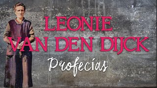 🔹Profecías de Leonie Van Den Dijck 18751949 [upl. by Stodder296]