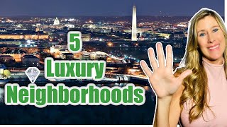 5 Luxury DC Neighborhoods [upl. by Ozner108]