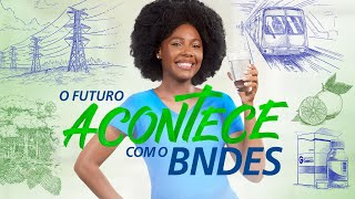 O futuro acontece com o BNDES [upl. by Glenna765]