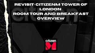 REVISIT CitizenM Tower of London Hotel Room Tour amp Breakfast Overview [upl. by Obie]