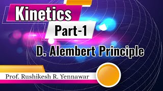 Kinetics Part1 D Alembert Principle [upl. by Taddeo]