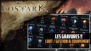 Lost Ark Les gravures  Loot  Gestion amp Equipement [upl. by Nyleimaj]