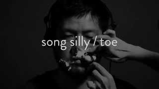 toe quotSong Sillyquot Official Music Video） [upl. by Orimlede862]