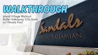 Sandals Royal Bahamian  VPS  Island Village Walkout Butler Hideaway Villa Suite w Private Pool [upl. by Dekeles]