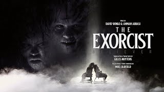 D Wingo amp A Abbasi  The Exorcist Believer Tubular Bells Extended Theme Suite by Gilles Nuytens [upl. by Hermon]