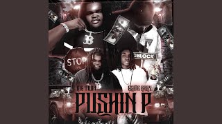 Pushin P feat G Side Baby [upl. by Wind]