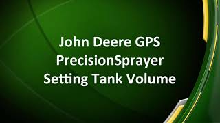 How To Set Tank Volume  John Deere ProGator™ GPS PrecisionSprayer [upl. by Alathia]