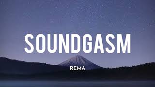 Rema  Soundgasm Lyrics [upl. by Einwahs796]