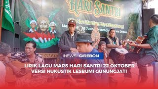 Lirik Lagu Mars Hari Santri Nasional Versi NUkustik Lesbumi Gunungjati [upl. by Ericka]