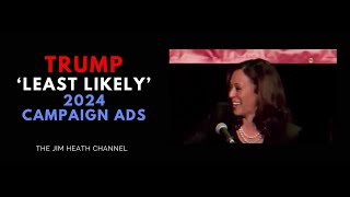 2024 Trump Least Likely Ad [upl. by Ordnas]