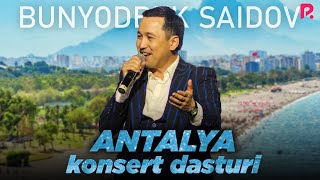 Bunyodbek Saidov  Antalyadagi konsert dasturi 2021 [upl. by Ihculo]