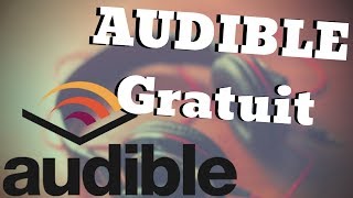 Comment Avoir Des Livres Audio Audible Gratuitement TUTO [upl. by Josephine223]