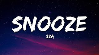 SZA  Snooze Lyrics [upl. by Bastian313]