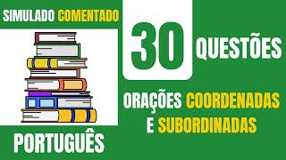 30 Questões  Orações Coordenadas e Subordinadas [upl. by Cordy891]