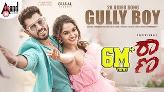 Raana  Gully Boy  Video Song  Shreyas Manju  Reeshma Nanaiah  Chandan Shetty  Adithi Sagar [upl. by Adlare]