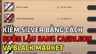 Cách Kiếm Silver Bằng Cách Buôn Đồ Sang Caerleon và Black Market  Albion Online [upl. by Sackman159]