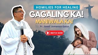 1 hour Homilies for HEALING GAGALING KA MANIWALA KA INSPIRATIONAL II FR JOWEL JOMARSUS GATUS [upl. by Ocsisnarf]