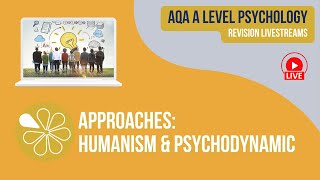 AQA A Level Psychology  Live Revision  Humanism and Psychodynamic Approaches [upl. by Nevai]