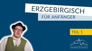 Erzgebirgisch für Anfänger  Teil 1 [upl. by Gregrory440]