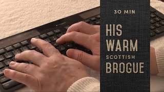 Relaxing Keyboard Review • 30 min  Unintentional ASMR  Man with Scottish Brogue [upl. by Rubia923]