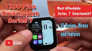 T100 Plus Smartwatch UI Review Menus and Features Most Affordable Apple Watch 7 Clone [upl. by Wertheimer]