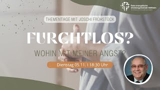 Themenabend mit Joschi Frühstück  Furchtlos Wohin mit meiner Angst I FECG Veltheim [upl. by Bambie]