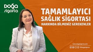 Tamamlayıcı Sağlık Sigortası Hakkında Bilmeniz Gerekenleri Anlattık [upl. by Airal]