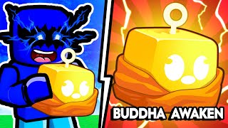 Buddha AWAKENED is the BEST FRUIT Blox Fruits [upl. by Fanning756]