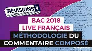 Bac 2018  Révisions LIVE de Français  Méthodologie du commentaire composé [upl. by Alvita]