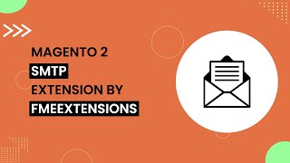 Magento 2 SMTP Extension  Custom Email Sending Settings  FMEextensions [upl. by Einaoj]