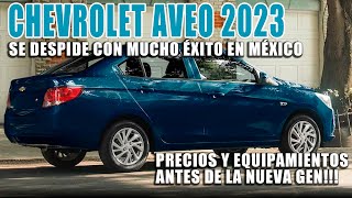 CHEVROLET AVEO 2023 EL SEGUNDO AUTO MÁS VENDIDO DE MÉXICO [upl. by Inalaek808]