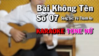 Bài Không Tên Số 7  Karaoke Tone Nữ  Beat Guitar  Karaoke NBC [upl. by Hoyt]